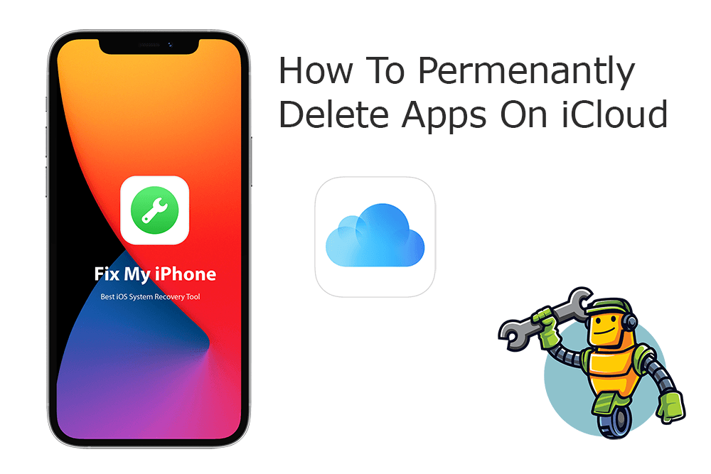 permanently-delete-apps-how-to-permanently-delete-apps-on-icloud-from