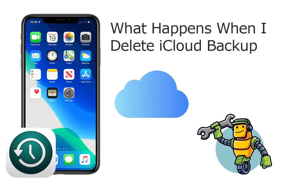 What Happens When I Delete iCloud Backup On My iPhone/Mac