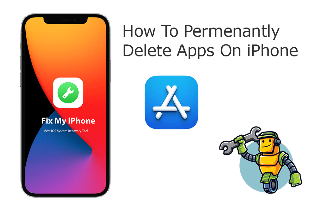 permanently-delete-apps-how-to-permanently-delete-apps-on-iphone-12