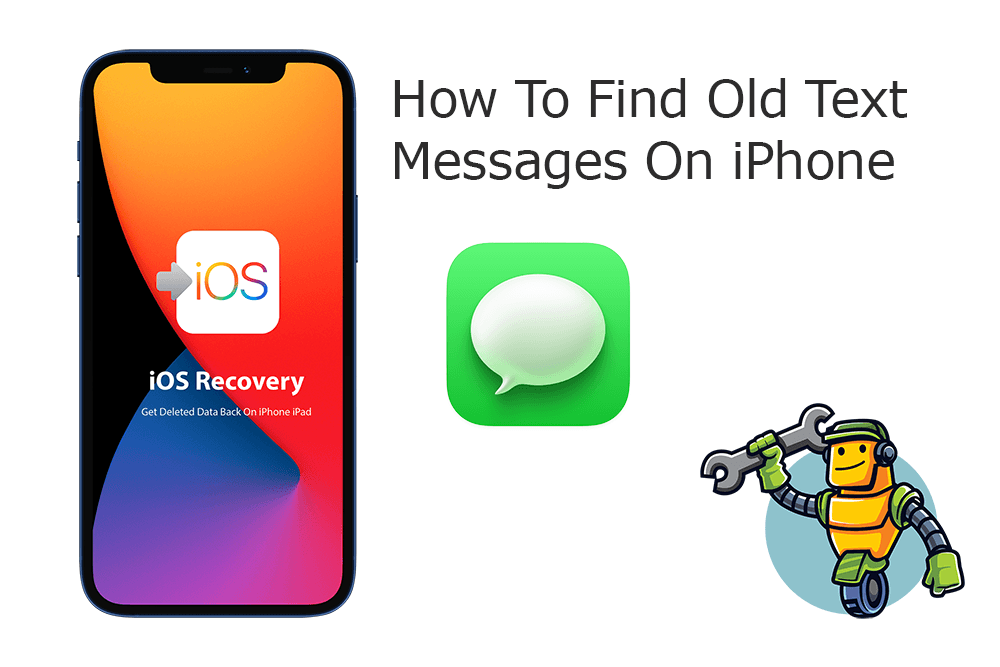 How To Find Old Text Messages On iPhone