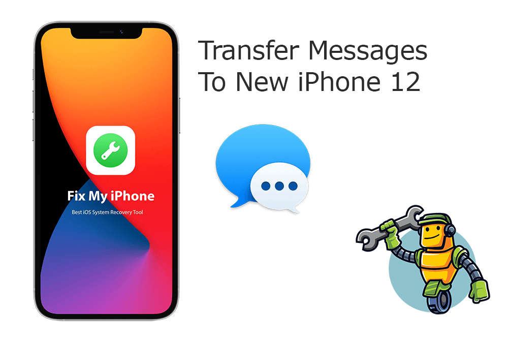 How To Transfer Messages To New iPhone 12