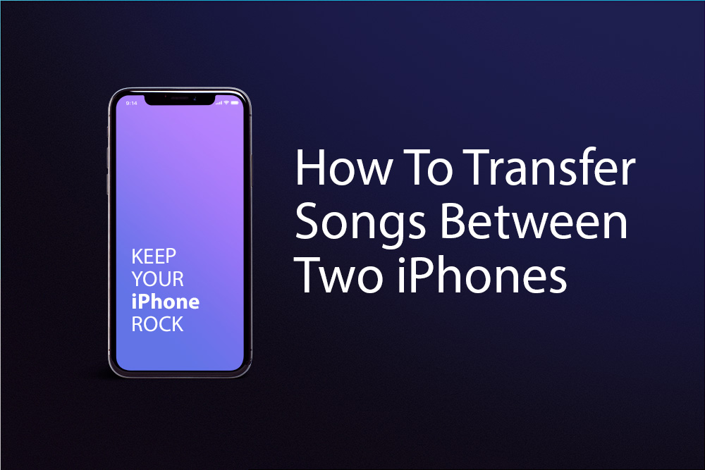 How To Transfer Songs Between iPhone 12/iPhone 12 Max