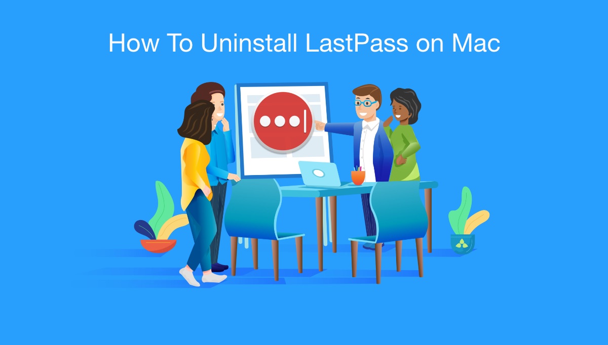 uninstall lastpass macos